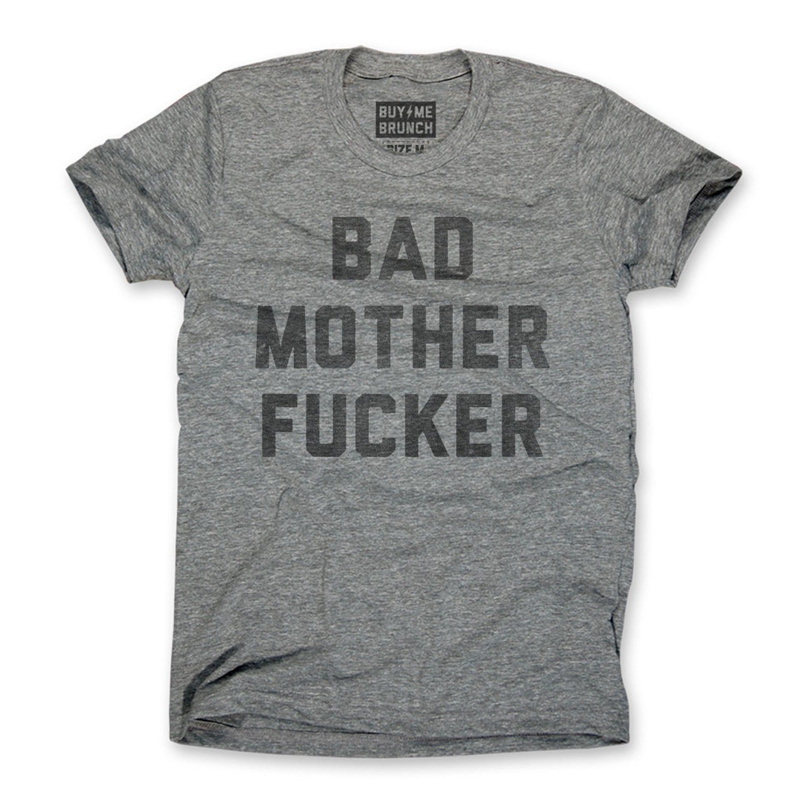 Bad Mother Fucker Tee | Grey T Shirt For Men – The Chivery