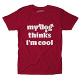 My Dog Thinks I'm Cool V2