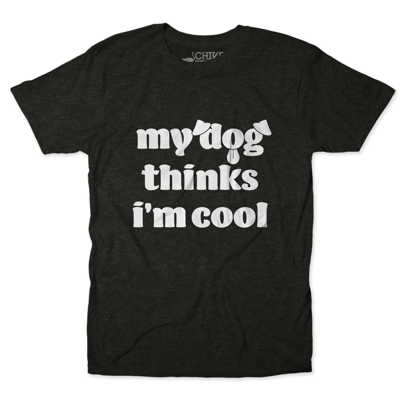 My Dog Thinks I'm Cool V2