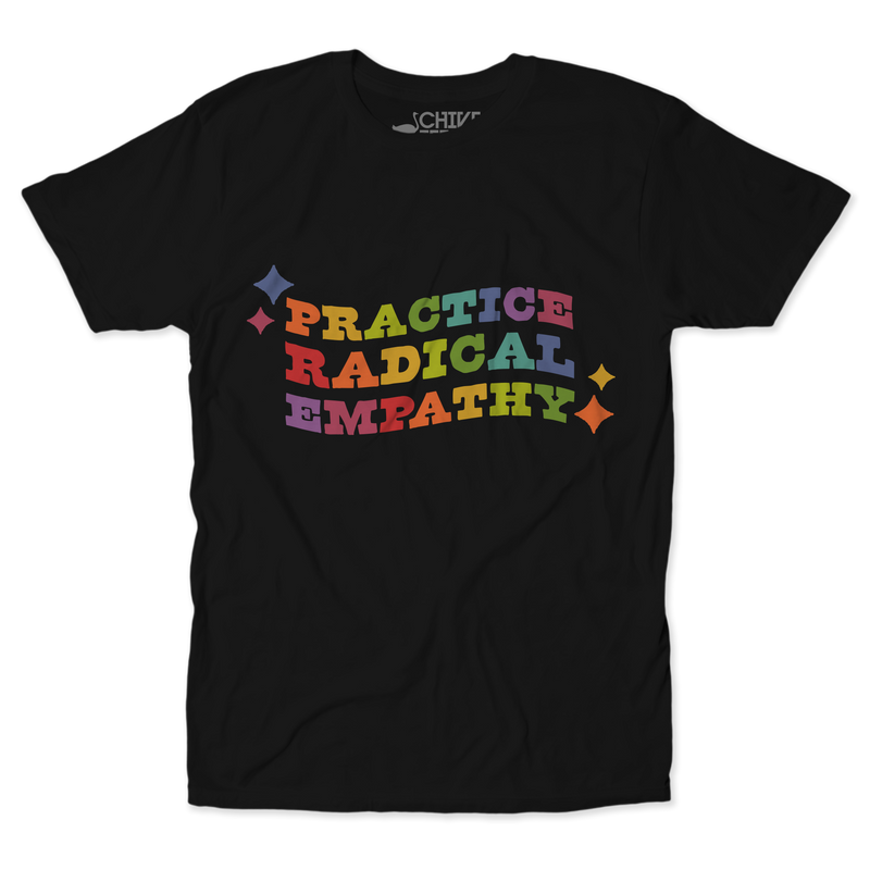 Radical Empathy Tee