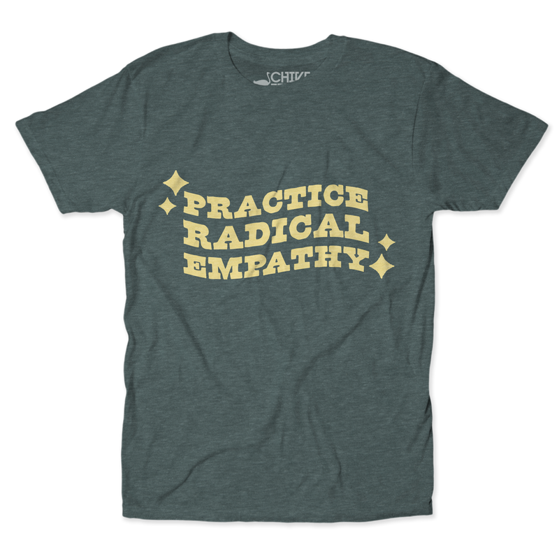Radical Empathy Tee