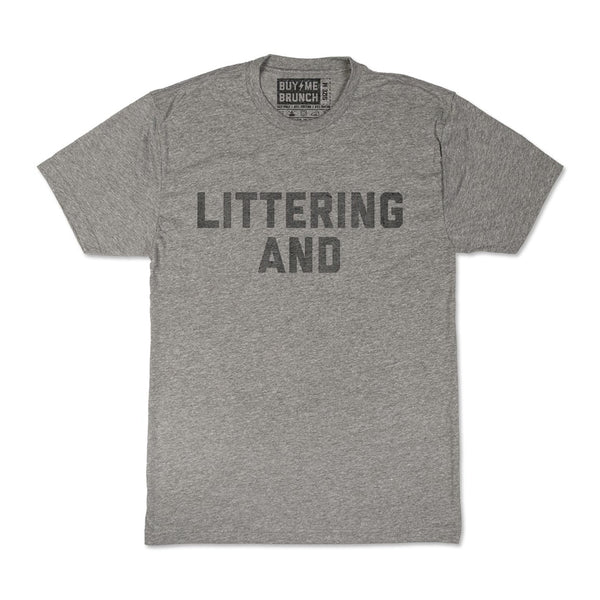 Littering And Tee
