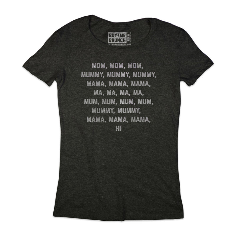 Mom, Mum, Mummy Tee
