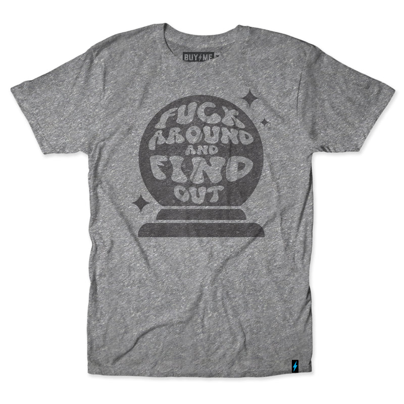 F*ck Around And Find Out Tee