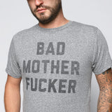 Bad Mother Fucker Tee