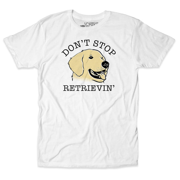 Don't Stop Retrievin' Tee