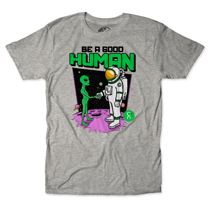 Be A Good Human (Alien)  Tee