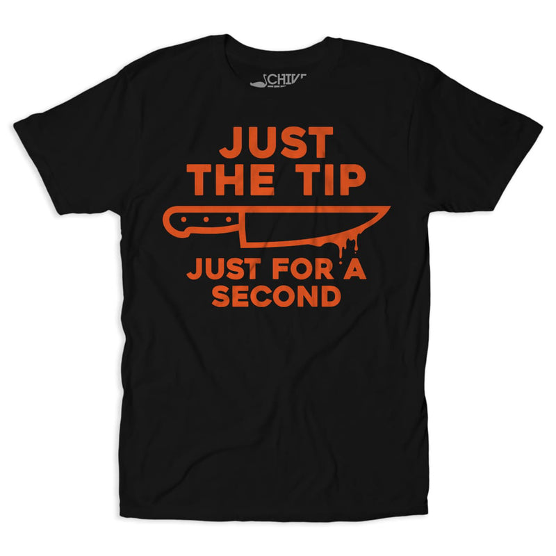 Just the tip best sale shirt