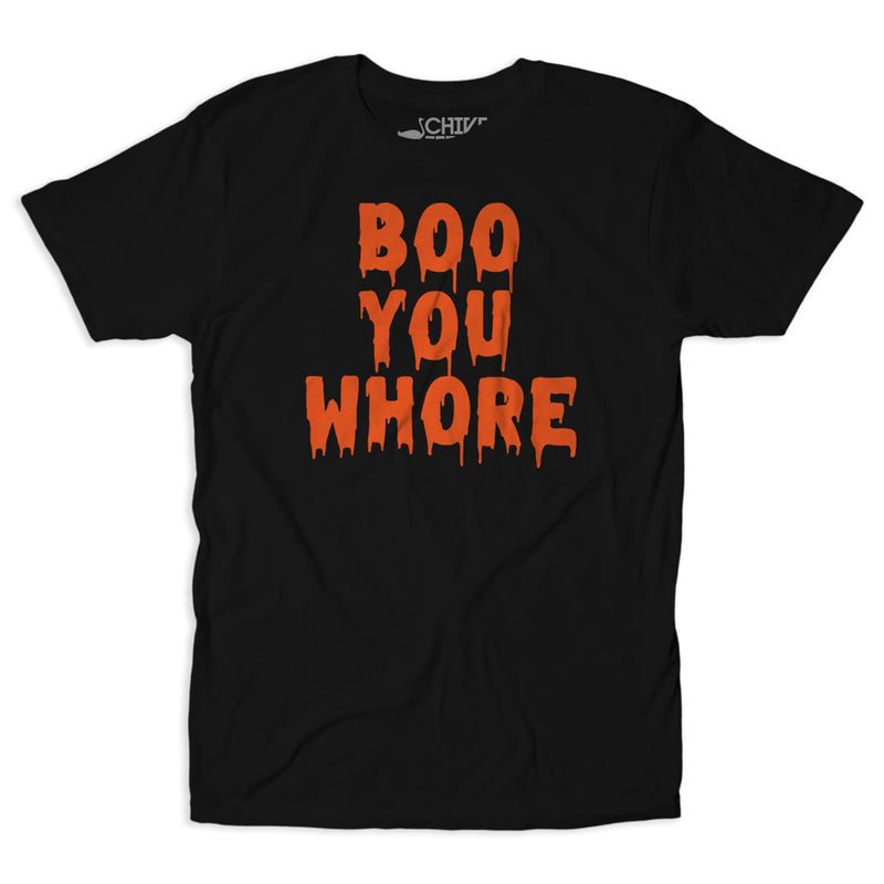 Boo You Whore Tee