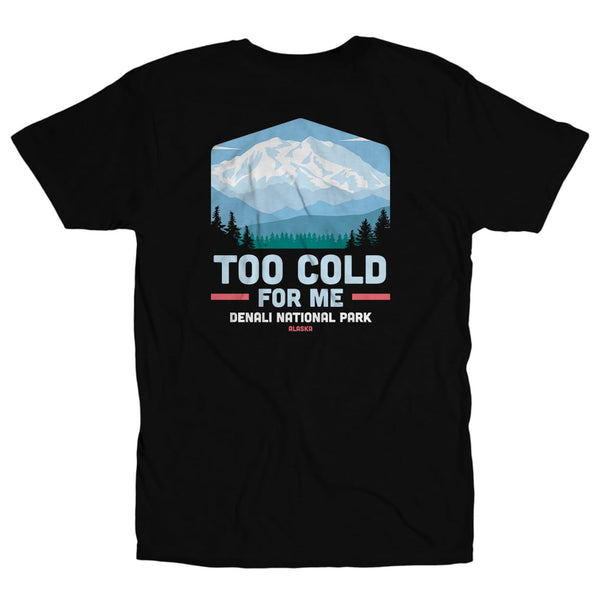 Too Cold For Me Tee