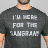 Model in Charcoal men's I'm Here For The Gangbang shirt for Buy Me Brunch