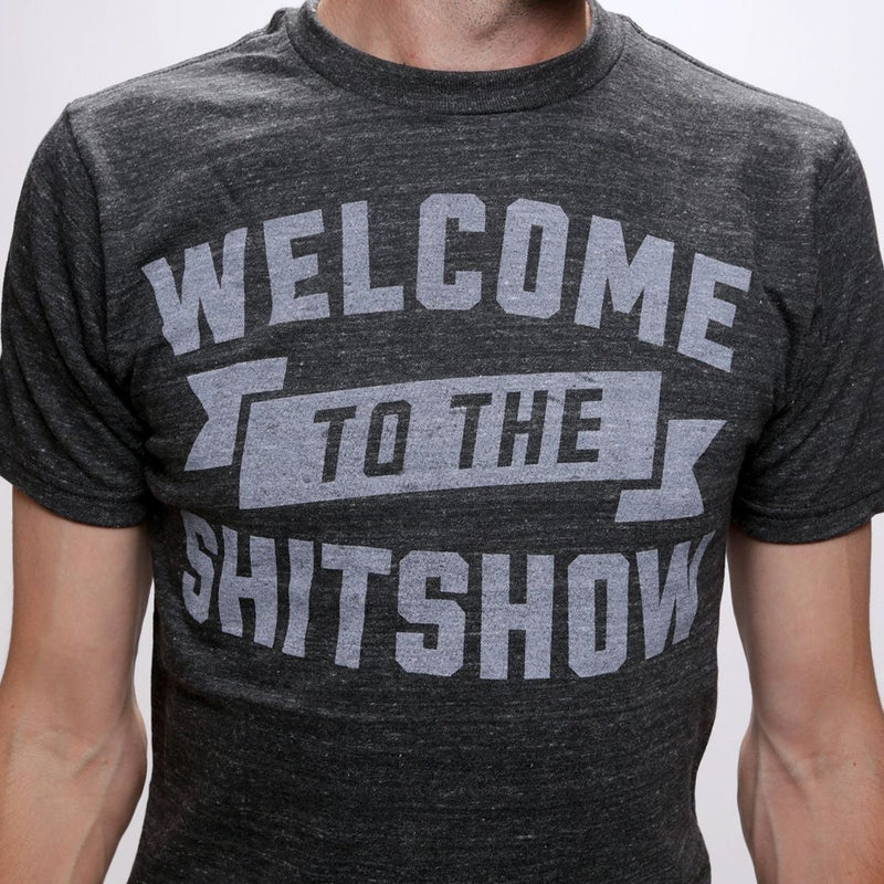 Men's Welcome To The ShitShow Graphic Tee – The Chivery