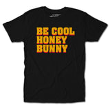Be Cool Honey Bunny Tee